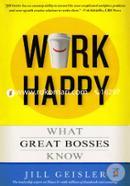 Work Happy (What Great Bosses Know) image
