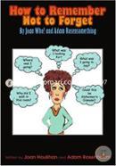 How to Remember Not to Forget: By Joan Who? and Adam Rosensomething image
