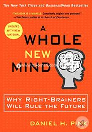 A Whole New Mind: Why Right-Brainers Will Rule the Future image