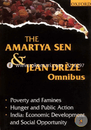 The Amartya Sen and Jean Dreze Omnibus: Poverty and Famines, Hunger and Public Action, India- Economic Development and Social Opportunity: ... Economic Development and Social Opportunity image