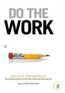 Do the Work: Overcome Resistance and Get Out of Your Own Way image