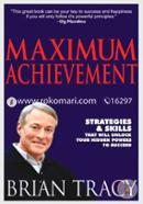Maximum Achievement: Strategies and Skills That Will Unlock Your Hidden Powers to Succeed image