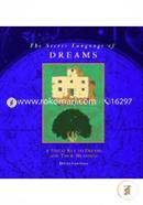 The Secret Language of Dreams: A Visual Key to Dreams and Their Meanings image
