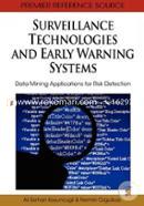 Surveillance Technologies and Early Warning Systems: Data Mining Applications for Risk Detection: 1 (Premier Reference Source) image