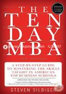 The Ten-Day Mba : A Step-By-Step Guide To Mastering The Skills Taught In America'S Top Business Schools image