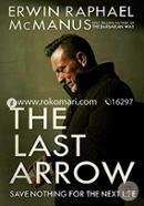 The Last Arrow: Save Nothing for the Next Life image