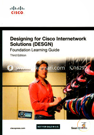 Designing for Cisco Internetwork Solutions (DESGN) Foundation Learning Guide: (CCDA DESGN 640-864) image
