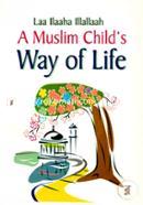 Laa Ilaaha Illallaah - A Muslim Child's Way of Lif image