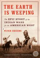 The Earth Is Weeping: The Epic Story of the Indian Wars for the American West image