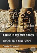 A Mile in My own Shoes: Based on a true story (Sarah Rosmond Story) (Volume 2) image