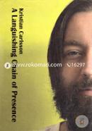 A Languishing Chain Of Presence (New And Selected Poems 1997-2017) Volume-1 image
