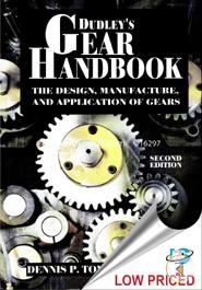Dudley's Gear Handbook: The Design, Manufacture, and Application of Gears image