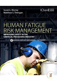 Human Fatigue Risk Management: Improving Safety in the Chemical Processing Industry image