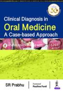 Clinical Diagnosis in Oral Medicine: A Case-based Approach image