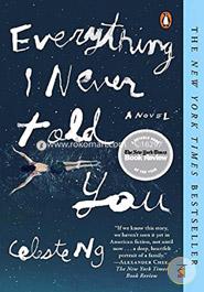 Everything I Never Told You: A Novel image