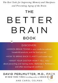 The Better Brain Book: The Best Tools for Improving Memory and Sharpness and Preventing Aging of the Brain image