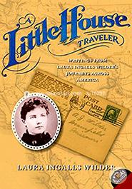 A Little House Traveler: Writings from Laura Ingalls Wilder's Journeys Across America image