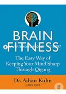 Brain Fitness: The Easy Way of Keeping Your Mind Sharp Through Qigong image