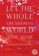 Let the Whole Thundering World Come Home (A Memoir) image