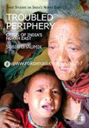 Troubled Periphery: The Crisis of India's North East image