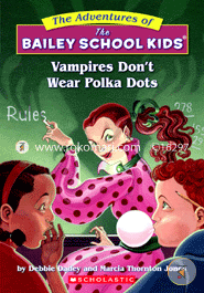 Vampires Donot Wear Polka Dots (The Adventures Of The Bailey School Kids) image
