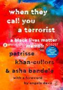 When They Call You a Terrorist: A Black Lives Matter Memoir image