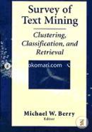Survey of Text Mining: Clustering, Classification, and Retrieval image