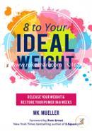 8 to Your Ideal Weight: Release Your Weight image