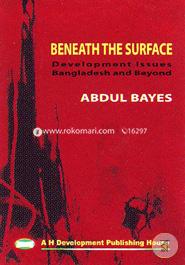 Beneath The Surface, Development Issues And Bangldesh Beyond image