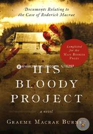 His Bloody Project: Documents Relating to the Case of Roderick Macrae image