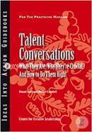 Talent Conversations: What They Are, Why They′re Crucial, and How To Do Them Right (Ideas into Action Guidebook) image