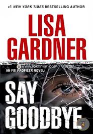Say Goodbye: An FBI Profiler Novel   image