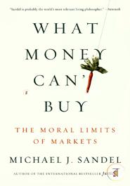 What Money Can't Buy: The Moral Limits of Markets image