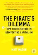 The Pirate's Dilemma: How Youth Culture Is Reinventing Capitalism image