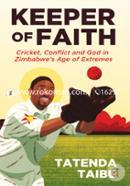Keeper of Faith: Cricket, Conflict and God in Zimbabwe's Age of Extremes image