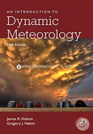 An Introduction to Dynamic Meteorology (International Geophysics) image