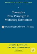 Towards A New Paradigm In Monetary Economics image
