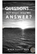 Questions…: But What Will We Answer? image