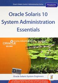 Oracle Solaris 10 System Administration Essentials (Oracle Solaris System Administration Series) image