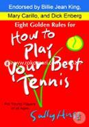 Eight Golden Rules for How to Play Your Best Tennis image