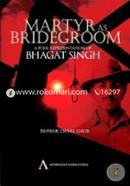 Martyr as Bridegroom: A Folk Representation of Bhagat Singh image