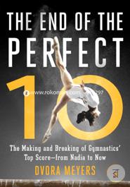 The End of the Perfect 10: The Making and Breaking of Gymnastics' Top Score _from Nadia to Now image
