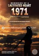Memories of a Lacerated Heart (1971): A War Memoir (From East Pakistan to Bangladesh) image