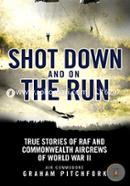 Shot Down and on the Run: True Stories of RAF and Commonwealth Aircrews of WWII image
