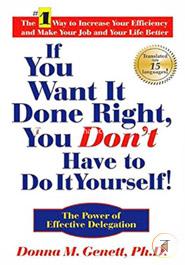 If You Want It Done Right, You Don't Have to Do It Yourself! image