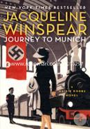 Journey to Munich: A Maisie Dobbs Novel