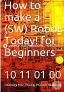 How to Make a Robot Today! for Beginners image