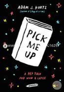 Pick Me Up: A Pep Talk for Now and Later image