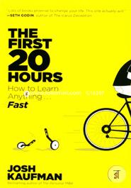 The First 20 Hours: How to Learn Anything . . . Fast! image