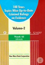 100 Years Section Wise Up-to Date Criminal Rulings on Different Subjects Vol-2, 1st Ed. 2016 image